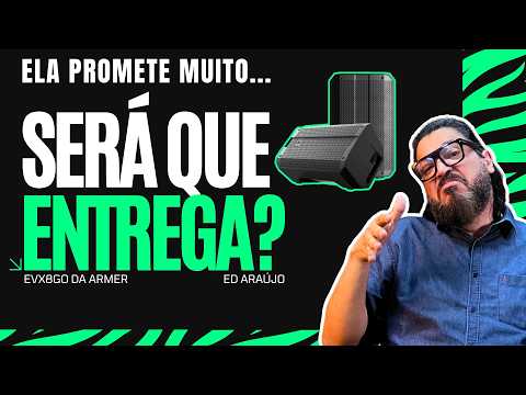 Antes de Comprar uma Caixa Ativa, Veja Isso! REVIEW EVX8GO